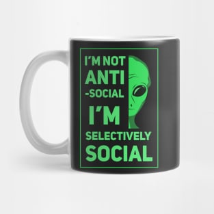 I'm Not Anti-Social, I'm Selectively Social Mug